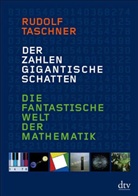 Rudolf Taschner - Der Zahlen gigantische Schatten