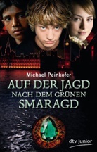 Michael Peinkofer - Auf der Jagd nach dem grünen Smaragd