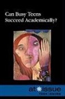 Not Available (NA), Stefan Kiesbye - Can Busy Teens Succeed Academically?