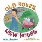 Phillis Gershator, Phillis/ Potter Gershator, Katherine Potter - Old House, New House