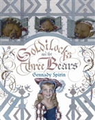 Gennadii/ Spirin Spirin, Gennadij Spirin, Gennady Spirin, Gennady Spirin - Goldilocks and the Three Bears