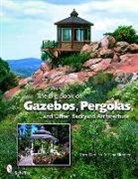 Tom Denlick, Tom Skinner Denlick, Tina Skinner - Big Book of Gazebos, Pergolas, and Other Backyard Architecture