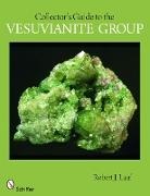 R. J. Lauf, Robert Lauf, Robert J. Lauf, Robert J. Lauf - Collector's Guide to the Vesuvianite Group