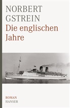 Norbert Gstrein - Die englischen Jahre
