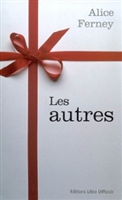 Alice Ferney - Les autres