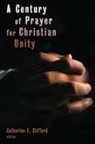 Catherine E. (EDT) Clifford, Catherine E Clifford, Catherine E. Clifford - A Century of Prayer for Christian Unity