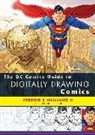 Brian Bolland, Freddie Williams, Freddie E Ii Williams, Freddie E. Williams - DC Comics Guide to Digitally Drawing Comics