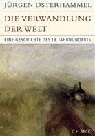 Jürgen Osterhammel - Die Verwandlung der Welt