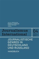 Alla G. Bespalowa, Jewgenij A. Kornilow, Horst Pöttker - Journalistische Genres in Deutschland und Russland