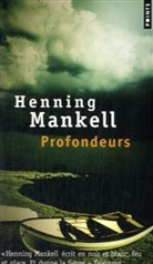 HENNING MANKELL, Henning Mankell, MANKELL HENNING, Rémi Cassaigne - PROFONDEURS ANC ED