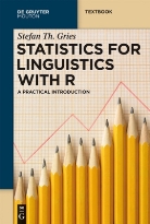 Stefan T. Gries, Stefan Th. Gries - Statistics for Linguistics with R