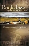 E. Broeksma-Algra, E. R. MacManus, E.R. MacManus - Roekeloze gehoorzaamheid