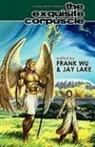 Jay Lake, Jay Tobias Lake, Frank Wu - The Exquisite Corpuscle