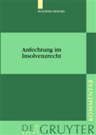Wolfram Henckel - Anfechtung im Insolvenzrecht, Kommentar