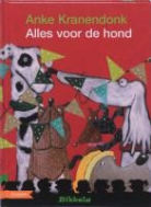 A. Kranendonk, Anke Kranendonk, H. Jacobs, Hilde Jacobs - Alles voor de hond