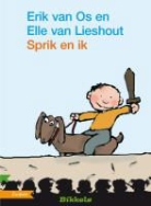 E. van Lieshout, Elle van Lieshout, E. van Os, Erik van Os, P. Gerritsen, Paula Gerritsen - Sprik en ik
