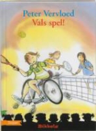 P. Vervloed, Peter Vervloed, E. van Egeraat, Els van Egeraat - Vals spel