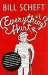 Bill Scheft - Everything Hurts