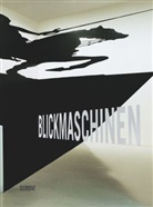 Nike Bätzner, Werner Nekes, Eva Schmidt - Blickmaschinen