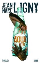 Jean Marc Ligny, Jean-Marc Ligny - Aqua TM