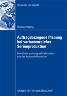 Thomas Volling - Auftragsbezogene Planung bei variantenreicher Serienproduktion