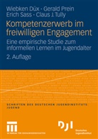 Wiebke Düx, Wiebken Düx, Geral Prein, Gerald Prein, Erich Sass, Erich u a Sass... - Kompetenzerwerb im freiwilligen Engagement