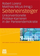Rober Lorenz, Robert Lorenz, Micus, Micus, Matthias Micus - Seiteneinsteiger