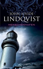 John A. Lindqvist, John Ajvide Lindqvist - Menschenhafen