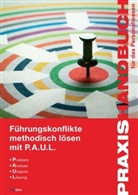 Daniel Brunner, Corinne Dörig, Maria Dörig - Führungskonflikte methodisch lösen mit P.A.U.L.