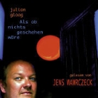 Julian Gloag, Lauscherlounge, Jens Wawrczeck - Als ob nichts geschehen wäre, 6 Audio-CDs (Audio book)