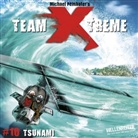 Michael Peinkofer, Jannik Schümann - Team X-Treme, Audio-CDs - Folge.10: Team X-Treme - Tsunami, Audio-CD (Audio book)