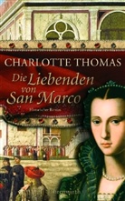 Charlotte Thomas - Die Liebenden von San Marco