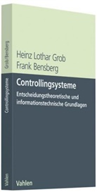 Frank Bensberg, Heinz L. Grob, Heinz Lotha Grob, Heinz Lothar Grob - Controllingsysteme