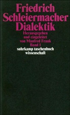 Friedrich Schleiermacher, Friedrich D. E. Schleiermacher, Friedrich Daniel Ernst Schleiermacher, Manfre Frank, Manfred Frank - Dialektik, 2 Teile