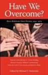 Michael V. (EDT) Namorato, Michael V. Namorato - Have We Overcome?