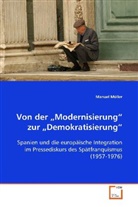 Manuel Müller, Müller Manuel - Von der "Modernisierung" zur "Demokratisierung"