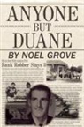 Noel Grove - Anyone But Duane
