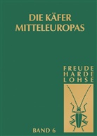 H. Freude, K.W. Harde, G.A. Lohse, G A Lohse, H. Freude, K W Harde - Die Käfer Mitteleuropas. Gesamtwerk - Bd. 6: Die Käfer Mitteleuropas, Bd. 6: Diversicornia (Lycidea-Byrrhidae)