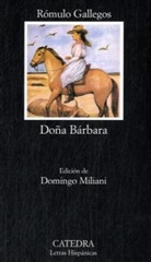 Romulo Gallegos, Rómulo Gallegos, Doming Miliani, Domingo Miliani - Doña Barbara