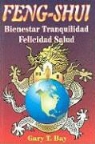 Gary T. Bay - Feng Shui Bienestar - Tranquilidad - Felicidad - Salud