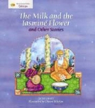 Anita Ganeri, Olwyn Whelen - Milk and the Jasmine Flower and Other Stories