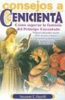 Suzanne E. Harrill - Consejos A Cenicienta: Para Ayudarle A Superar la Fantasia del Principe Encantado = Enlightening Cinderella