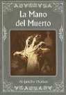 Alejandro Dumas - La Mano del Muerto = The Hand of Death