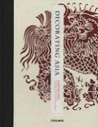 Tatjana Schantz Johnsson, Edward Hendricks, Alan Lee - Decorating Asia