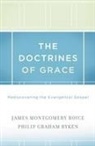 James Montgomery Boice, Philip Graham Ryken - The Doctrines of Grace