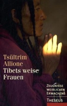 Tsültrim Allione - Tibets weise Frauen