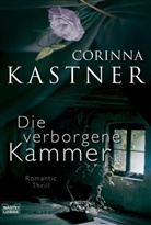 Corinna Kastner - Die verborgene Kammer