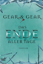 Kathleen O'Neal Gear, Michael W. Gear, W. Michael Gear - Das Ende aller Tage