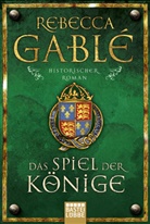 Rebecca Gable, Rebecca Gablé, Jan Balaz - Das Spiel der Könige