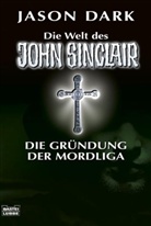 Jason Dark - Die Gründung der Mordliga